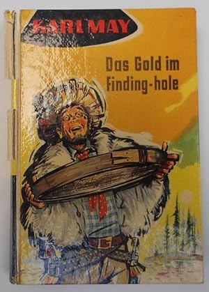 Bild des Verkufers fr Karl May - Das Gold im Finding-hole Reiseerzählung aus Nordamerika zum Verkauf von Antiquariat Machte-Buch