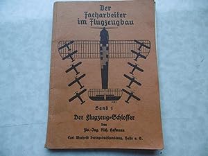 Bild des Verkufers fr Der Facharbeiter im Flugzeugbau Band 1 Der Flugzeug-Schlosser zum Verkauf von Antiquariat Machte-Buch