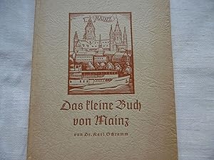Bild des Verkufers fr Das kleine Buch von Mainz zum Verkauf von Antiquariat Machte-Buch
