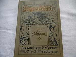 Seller image for Jugendblätter 79. Jahrgang 1920 Herausgegeben von K. Weitbrecht for sale by Antiquariat Machte-Buch