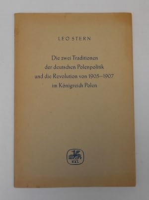 Bild des Verkufers fr Die zwei Traditionen der deutschen Polenpolitik und die Revolution von 1905 - 1907 im K nigreich Polen zum Verkauf von Antiquariat Machte-Buch