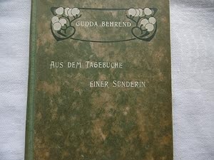 Gudda Behrend - Aus dem Tagebuche einer SÃ¼nderin ( Ausgabe von 1902 )