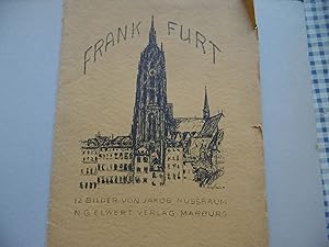 Seller image for Frankfurt 12 Bilder von Jakob Nussbaum - Reihe Bilder aus der Heimat Heft 1 ( ca. 1925 ) for sale by Antiquariat Machte-Buch