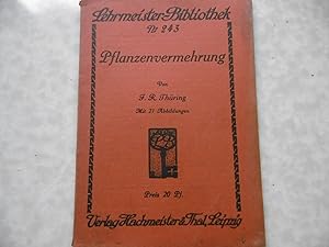 Lehrmeister - Bibliothek Nr. 243 Pflanzenvermehrung durch Aussaat, Stecklinge, Ableger, Teilung