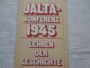 Image du vendeur pour JALTA - KONFERENZ 1945 - Lehren der Geschichte mis en vente par Antiquariat Machte-Buch