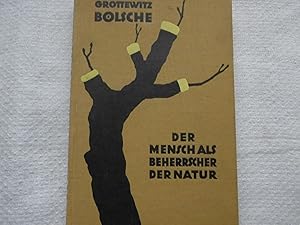 Bild des Verkufers fr Der Mensch als Beherrscher der Natur zum Verkauf von Antiquariat Machte-Buch