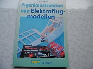 Seller image for Eigenkonstruktion von Elektroflugmodellen for sale by Antiquariat Machte-Buch
