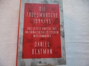 Bild des Verkufers fr Die Todesmärsche 1944/45 Das letzte Kapitel des Nationalsozialistischen Massenmords zum Verkauf von Antiquariat Machte-Buch