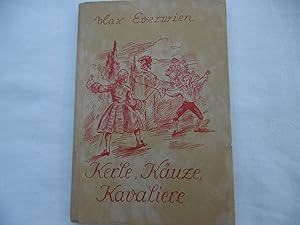 Seller image for Kerle , Käutze . Kavaliere Miniaturen aus vier Jahrhunderten - Feldpost - Ausgabe von 1943 for sale by Antiquariat Machte-Buch