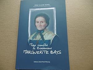 Image du vendeur pour Mieux connaitre la Bienheureuse Marguerite Bays mis en vente par Antiquariat Machte-Buch