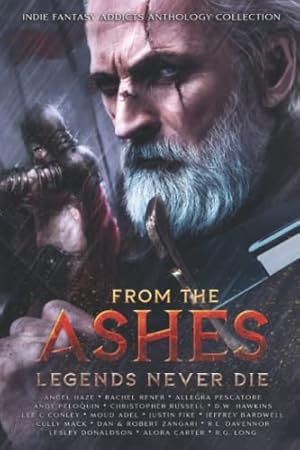 Seller image for From The Ashes: Legends Never Die for sale by WeBuyBooks