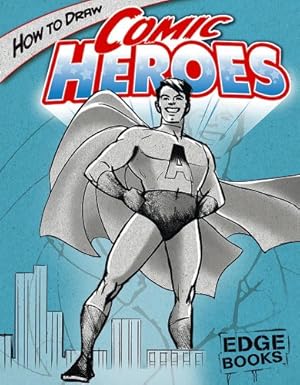 Bild des Verkufers fr How to Draw Comic Heroes (Drawing Cool Stuff) zum Verkauf von WeBuyBooks