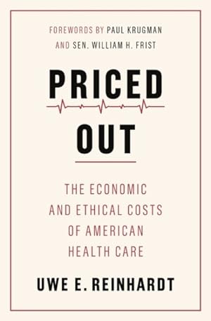 Immagine del venditore per Priced Out : The Economic and Ethical Costs of American Health Care venduto da GreatBookPrices