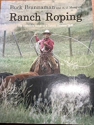 Bild des Verkufers fr Ranch Roping: The Complete Guide To A Classic Cowboy Skill zum Verkauf von Chapter Two (Chesham)