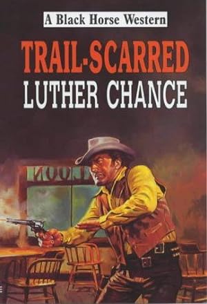 Seller image for Trail-scarred (Black Horse Western) for sale by WeBuyBooks