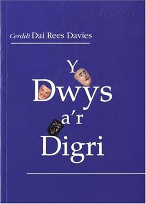 Seller image for Dwys a'r Digri, Y ? Cerddi Dai Rees Davies for sale by WeBuyBooks