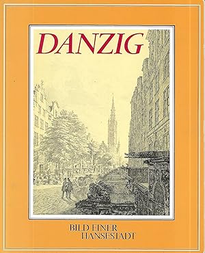 Seller image for Danzig - Bild einer Hansestadt (Ausstellungskatalog) for sale by Antiquariat Christian Wulff