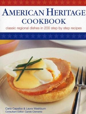 Seller image for American Heritage Cookbook: Classic Regional Dishes in 200 Step by Step Recipes for sale by WeBuyBooks