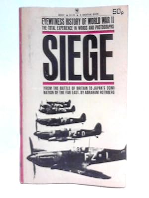 Bild des Verkufers fr Eye Witness History of World War II: Vol. 2 - Siege zum Verkauf von World of Rare Books