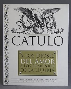 Imagen del vendedor de A los dioses del amor. Cayo Valerio Catulo a la venta por EL DESVAN ANTIGEDADES