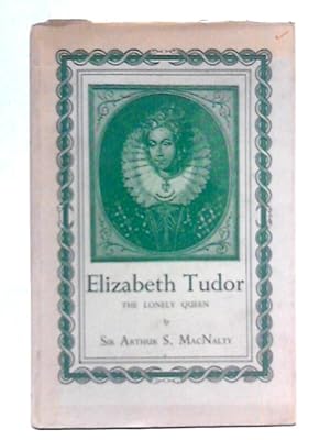 Bild des Verkufers fr Elizabeth Tudor: The Lonely Queen zum Verkauf von World of Rare Books
