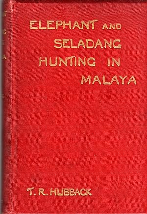 Bild des Verkufers fr Elephant and Seladang Hunting in the Federated Malay States zum Verkauf von David Foley Sporting Books