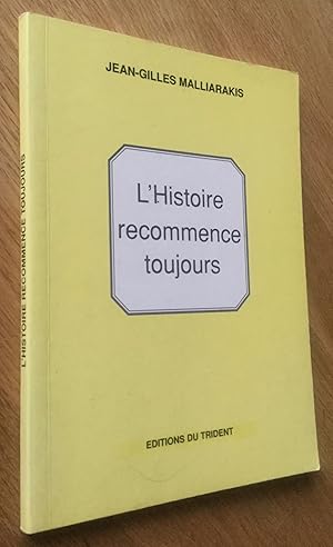 Imagen del vendedor de L Histoire recommence toujours a la venta por Les Livres du Pont-Neuf