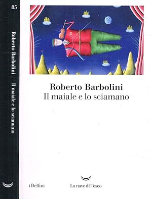 Bild des Verkufers fr Il maiale e lo sciamano zum Verkauf von Biblioteca di Babele