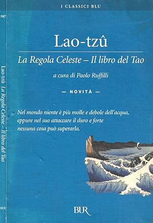 Bild des Verkufers fr Lao-tzu. La Regola Celeste Il libro del Tao zum Verkauf von Biblioteca di Babele