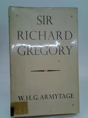 Bild des Verkufers fr Sir Richard Gregory, His Life and Work zum Verkauf von World of Rare Books