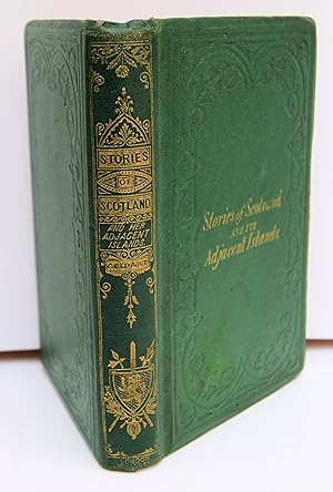 Seller image for STORIES OF SCOTLAND AND ITS ADJACENT ISLANDS. By Mrs. T. Geldart. Third Edition. for sale by Marrins Bookshop