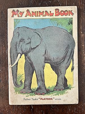 My Animal Book Father Tuck's Playbox Series Trademark No 9050