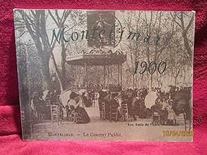Seller image for Les Amis du vieux Montlimar prsentent : MONTELIMAR 1900 for sale by LA FRANCE GALANTE