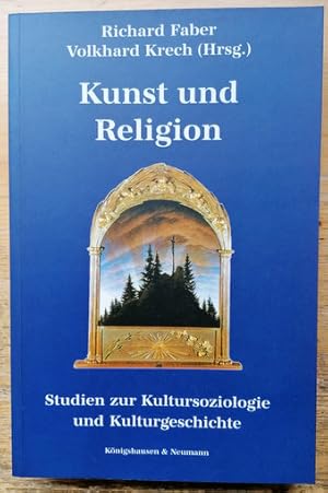 Seller image for Kunst und Religion. Studien zur Kultursoziologie und Kulturgeschichte. for sale by Klaus Schneborn