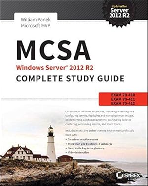 Bild des Verkufers fr MCSA Windows Server 2012 R2 Complete Study Guide: Exams 70-410, 70-411, 70-412, and 70-417 zum Verkauf von WeBuyBooks