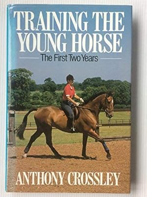 Bild des Verkufers fr Training The Young Horse: The First Two Years zum Verkauf von WeBuyBooks