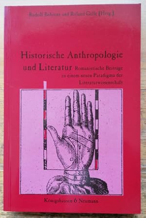 Seller image for Historische Anthropologie und Literatur. Romanistische Beitrge zu einem neuen Paradigma der Literaturwissenschaft. for sale by Klaus Schneborn