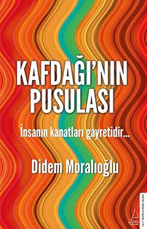 Bild des Verkufers fr Kafdagi'nin Pusulasi: Insanin kanatlari gayretidir zum Verkauf von WeBuyBooks