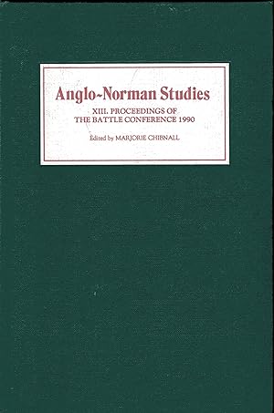 Bild des Verkufers fr Anglo-Norman Studies - XIII. Proceedings of the Battle Conference 1990 zum Verkauf von Versandantiquariat Brigitte Schulz