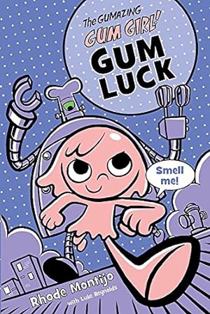 Imagen del vendedor de The Gumazing Gum Girl! Gum Luck (The Gumazing Gum Girl!, 2) a la venta por Reliant Bookstore