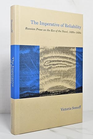 Bild des Verkufers fr The Imperative of Reliability: Russian Prose on the Eve of the Novel, 1820s-1850s zum Verkauf von Lost Time Books