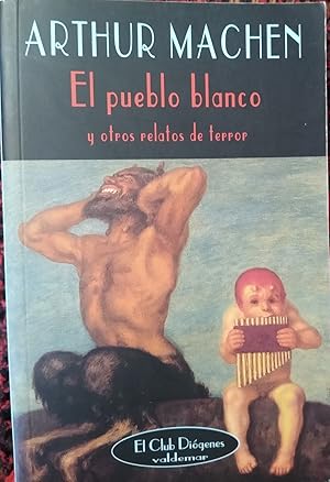 Seller image for EL PUEBLO BLANCO y otros relatos de terror for sale by Libros Dickens