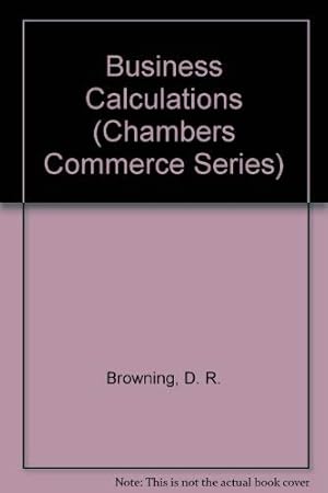 Bild des Verkufers fr Business Calculations (Chambers commerce series) zum Verkauf von WeBuyBooks