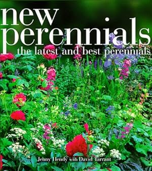 Image du vendeur pour New Perennials: The Latest and Best Perennials mis en vente par WeBuyBooks
