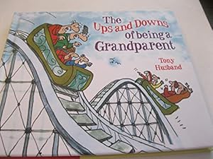 Seller image for THE UPS AND DOWN OF BEING A GRANDPARENT for sale by WeBuyBooks