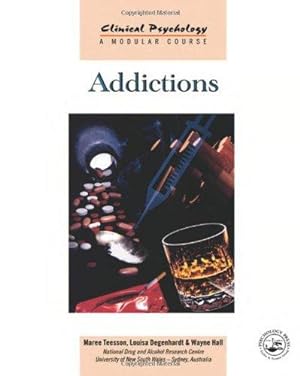 Seller image for Addictions (Clinical Psychology: A Modular Course) for sale by WeBuyBooks