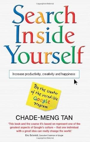 Seller image for Search Inside Yourself: Increase Productivity, Creativity and Happiness for sale by WeBuyBooks