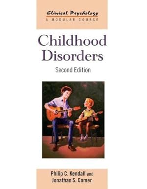 Seller image for Childhood Disorders: Second Edition (Clinical Psychology: A Modular Course) for sale by WeBuyBooks