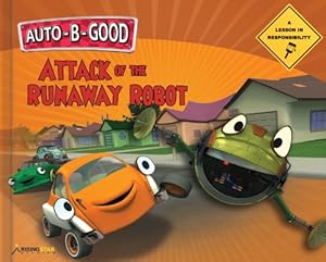 Seller image for Auto-B-Good Storybooks: Attack of the Runaway Robot - A Lesson in Responsibility (Library Bound) for sale by Reliant Bookstore