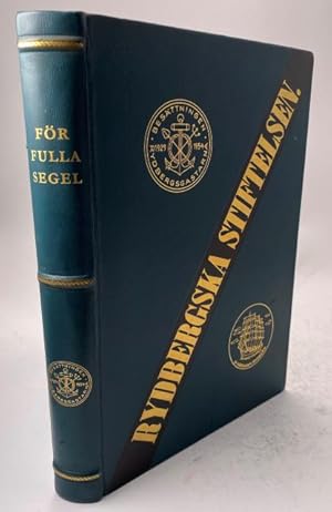 För fulla segel. En bok om Abraham Rydbergs Stiftelses verksamhet.